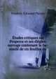 ?tudes critiques sur Properce et ses ?l?gies: ouvrage contenant le fac-simil? de six feuilles du ., Frederic Edouard Plessis 