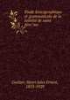 E?tude lexicographique et grammaticale de la latinite? de saint Je?ro?me, Goelzer, Henri Jules Ernest, 1853-1929 