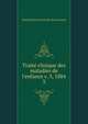 Trait? clinique des maladies de l'enfance v. 3, 1884, Charles Jules Ernest Cadet de Gassicourt 