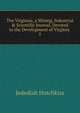 The Virginias, a Mining, Industrial & Scientific Journal, Devoted to the Development of Virginia ., Jedediah Hotchkiss 