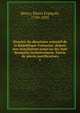 Histoire du directoire ex?cutif de la R?publique Fran?aise, depuis son installation jusqu'au dix-huit brumaire inclusivement. Suivie de pieces justificatives, Henry, Pierre Fran?ois, 1759-1833 