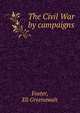 The Civil War by campaigns, Foster, Eli Greenawalt 