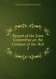 Report of the Joint Committee on the Conduct of the War. 1, United States. Congress. Joint Committee on the Conduct of the War,Wade, B. F. (Benjamin Franklin), 1800-1878,Gooch, Daniel W. (Daniel Wheelwright), 1820-1891 