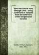 How one church went through a war : being a selection of sermons from the note book of the octogenarian traveller, Smith, William Spooner, 1821-1916 