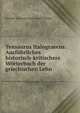 Tensaurus Italograecus: Ausf?hrliches historisch-kritischers W?rterbuch der griechischen Lehn ., Gunther Alexander Ernst Adolf Saalfeld 