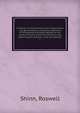A treatise on the American law of attachment and garnishment; a complete statement of the general principles applied by the courts of review and of the common rules governing the practice, under all statutes. 1, Shinn, Roswell 