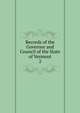Records of the Governor and Council of the State of Vermont. 2, Vermont,Vermont. Conventions (1775-1777),Vermont. Council of Safety,Vermont. Governor,Vermont. Supreme Executive Council,Vermont. Board of War, 1779-1783,Walton, E. P. (Eliakim Persons), 1812-1890 