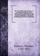 The life of the Rev. Charles Wesley, M.A., some time student of Christ-Church, Oxford : comprising a review of his poetry, sketches of the rise and progress of Methodism, with notices of contemporary events and characters, Jackson, Thomas, 1783-1873 