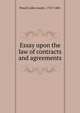 Essay upon the law of contracts and agreements, Powell, John Joseph, 1755?-1801 