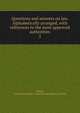 Questions and answers on law. Alphabetically arranged, with references to the most approved authorities. 2, Kinne, Asa,United States. Courts,Great Britain. Courts 
