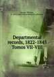 Departmental records, 1822-1845. Tomos VII-VIII, Savage, Thomas, b. 1823,Hubert Howe Bancroft collection 