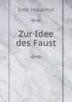 Zur Idee des Faust, Emil Mauerhof 