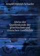 Abrisz der Quellenkunde der griechischen und romischen Geschichte, Arnold Dietrich Schaefer 