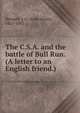 The C.S.A. and the battle of Bull Run. (A letter to an English friend.), Barnard, J. G. (John Gross), 1815-1882 