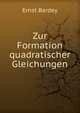 Zur Formation quadratischer Gleichungen, Ernst Bardey 