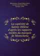 La captivit? de Sainte-H?l?ne d'apr?s les rapports in?dits du marquis de Montchenu, Montchenu, Claude Marie Henri, marquis de,Firmin-Didot, Georges, 1858- 