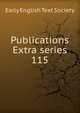 Publications Extra series. 115, Early English Text Society 