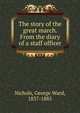 The story of the great march. From the diary of a staff officer, Nichols, George Ward, 1837-1885 