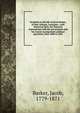 Incidents in the life of Jacob Barker, of New Orleans, Louisiana : with historical facts, his financial transactions with the government and his course on important political questions, from 1800 to 1855, Barker, Jacob, 1779-1871 