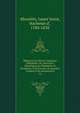 M?moires de Mme la duchesse d'Abrant?s; ou, Souvenirs historiques sur Napol?on, la r?volution, le directoire, le consulat, l'empire et la restauration, Abrante?s, Laure Junot, duchesse d', 1784-1838 