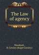 The Law of agency, Woodyatt, R. Gresley (Roger Gresley) 