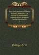 Past and present of Platte County, Nebraska : a record of settlement, organization, progress and achievement. 1, Phillips, G. W 