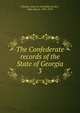 The Confederate records of the State of Georgia. 3, Georgia. General Assembly,Candler, Allen Daniel, 1834-1910 