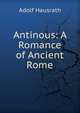 Antinous: A Romance of Ancient Rome, Adolf Hausrath 