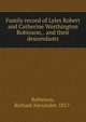 Family record of Lyles Robert and Catherine Worthington Robinson, . and their descendants, Robinson, Richard Alexander, 1817- 
