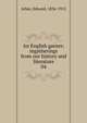 An English garner; ingatherings from our history and literature. 04, Arber, Edward, 1836-1912 