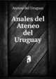 Anales del Ateneo del Uruguay, Ateneo del Uruguay 