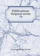 Publications. Original series. 79, Early English Text Society 