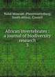African invertebrates : a journal of biodiversity research. 3, Natal Museum (Pietermaritzburg, South Africa). Council 