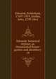 Edwards' botanical register, or, Ornamental flower-garden and shrubbery, Edwards, Sydenham, 1769?-1819,Lindley, John, 1799-1865 