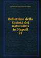 Bollettino della Societ dei naturalisti in Napoli. 21, Societa dei naturalisti in Napoli 