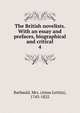 The British novelists. With an essay and prefaces, biographical and critical. 4, Barbauld, Mrs. (Anna Letitia), 1743-1825 