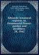 Edwards` botanical register, or, Ornamental flower-garden and shrubbery . 28, 1842, Edwards, Sydenham, 1769?-1819,Lindley, John, 1799-1865 