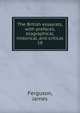 The British essayists, with prefaces, biographical, historical, and critical. 18, Ferguson, James 