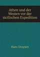 Athen und der Westen vor der sicilischen Expedition, Hans Droysen 