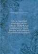 A new classified catalogue of the Library of the Royal Institution of Great Britain, with indexes of authors and subjects, Royal Institution of Great Britain. Library,Vincent, Benjamin, 1818-1899 