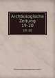 Archologische Zeitung. 19-20, Deutsches Archaologisches Institut 