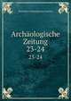 Archologische Zeitung. 23-24, Deutsches Archaologisches Institut 