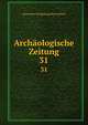 Archologische Zeitung. 31, Deutsches Archaologisches Institut 