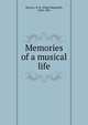 Memories of a musical life, H. R. Haweis 