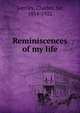 Reminiscences of my life, Santley, Charles, Sir, 1834-1922 