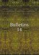 Bulletins. 14, Societe de protection des apprentis et des enfants employes dan les manufactures,Soci?t? de protection des apprentis et des enfants des manufactures 