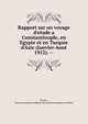 Rapport sur un voyage d'etude a Constantinople, en Egypte et en Turquie d'Asie (Janvier-Aout 1912). --, Pernot, Maurice,Comit? de d?fense des interets fran?ais en Orient 