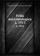 Folia microbiologica. 2, 1913, Niederlndische Vereiningung fr Mikrobiologie 