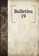 Bulletins. 19, Societe de protection des apprentis et des enfants employes dan les manufactures,Soci?t? de protection des apprentis et des enfants des manufactures 