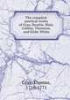 The complete poetical works of Gray, Beattie, Blair, Collins, Thomson, and Kirke White, Gray Thomas 